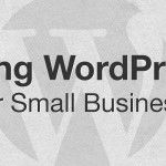 Using WordPress for Small Business